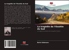 Copertina di La tragédie de l'Ossétie du Sud