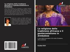 Buchcover von La religione della tradizione africana e il pentecostalismo in Zimbabwe