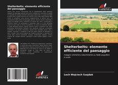 Bookcover of Shelterbelts: elemento efficiente del paesaggio