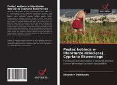 Couverture de Postać kobieca w literaturze dziecięcej Cypriana Ekwensiego