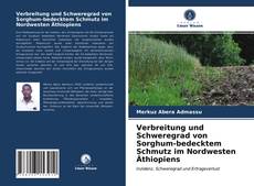 Bookcover of Verbreitung und Schweregrad von Sorghum-bedecktem Schmutz im Nordwesten Äthiopiens