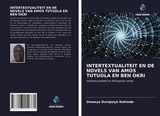 Bookcover of INTERTEXTUALITEIT EN DE NOVELS VAN AMOS TUTUOLA EN BEN OKRI