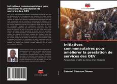 Buchcover von Initiatives communautaires pour améliorer la prestation de services des OEV