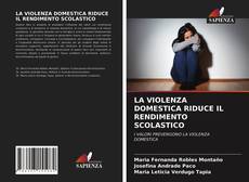LA VIOLENZA DOMESTICA RIDUCE IL RENDIMENTO SCOLASTICO的封面