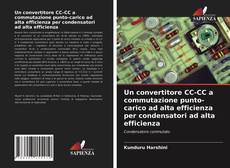 Buchcover von Un convertitore CC-CC a commutazione punto-carico ad alta efficienza per condensatori ad alta efficienza