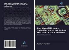 Couverture de Een High-Efficiency Switched Capacitor Point-Of-Load DC-DC Convertor