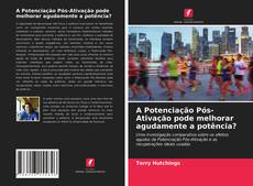 Portada del libro de A Potenciação Pós-Ativação pode melhorar agudamente a potência?