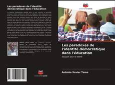 Capa do livro de Les paradoxes de l'identité démocratique dans l'éducation 
