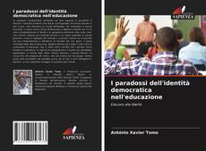 Buchcover von I paradossi dell'identità democratica nell'educazione
