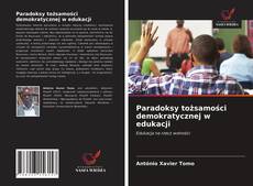 Buchcover von Paradoksy tożsamości demokratycznej w edukacji