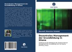 Обложка Dezentrales Management der Grundbildung in Ghana