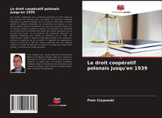 Le droit coopératif polonais jusqu'en 1939 kitap kapağı