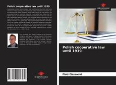 Polish cooperative law until 1939的封面