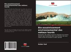 Capa do livro de Bio-assainissement environnemental des métaux lourds 