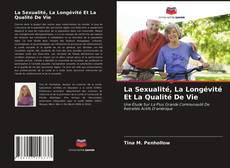 Couverture de La Sexualité, La Longévité Et La Qualité De Vie