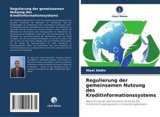 Bookcover of Regulierung der gemeinsamen Nutzung des Kreditinformationssystems