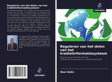 Buchcover von Reguleren van het delen van het kredietinformatiesysteem