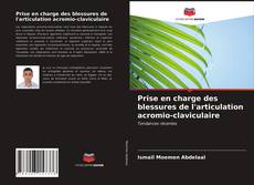 Couverture de Prise en charge des blessures de l'articulation acromio-claviculaire