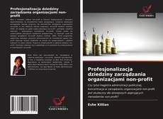 Portada del libro de Profesjonalizacja dziedziny zarządzania organizacjami non-profit