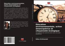 Éducation environnementale, action émancipatrice et citoyenneté écologique kitap kapağı