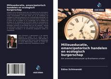 Bookcover of Milieueducatie, emancipatorisch handelen en ecologisch burgerschap