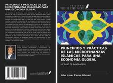 Copertina di PRINCIPIOS Y PRÁCTICAS DE LAS MICROFINANZAS ISLÁMICAS PARA UNA ECONOMÍA GLOBAL