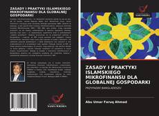 ZASADY I PRAKTYKI ISLAMSKIEGO MIKROFINANSU DLA GLOBALNEJ GOSPODARKI kitap kapağı