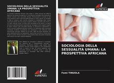 Bookcover of SOCIOLOGIA DELLA SESSUALITÀ UMANA: LA PROSPETTIVA AFRICANA