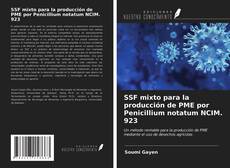 Buchcover von SSF mixto para la producción de PME por Penicillium notatum NCIM. 923