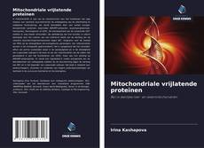 Bookcover of Mitochondriale vrijlatende proteïnen