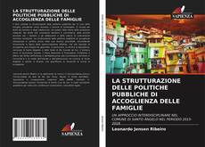 LA STRUTTURAZIONE DELLE POLITICHE PUBBLICHE DI ACCOGLIENZA DELLE FAMIGLIE kitap kapağı