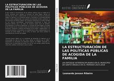 Capa do livro de LA ESTRUCTURACIÓN DE LAS POLÍTICAS PÚBLICAS DE ACOGIDA DE LA FAMILIA 