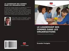 Capa do livro de LE LEADERSHIP DES FEMMES DANS LES ORGANISATIONS 