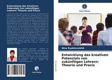 Capa do livro de Entwicklung des kreativen Potenzials von zukünftigen Lehrern: Theorie und Praxis 