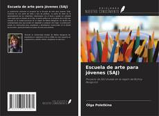 Bookcover of Escuela de arte para jóvenes (SAJ)