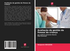 Capa do livro de Avaliação da gestão da fimose da criança 