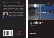 Bookcover of Przywództwo w organizacjach