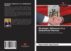 Borítókép a  Strategic Alliances in a Globalized Market - hoz