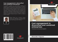 Borítókép a  Cost management in diversified and combined enterprises - hoz