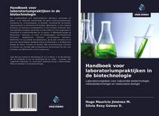 Portada del libro de Handboek voor laboratoriumpraktijken in de biotechnologie