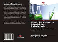 Copertina di Manuel des pratiques de laboratoire en biotechnologie