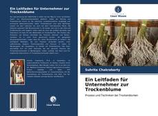 Capa do livro de Ein Leitfaden für Unternehmer zur Trockenblume 