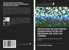 Buchcover von DETECCIÓN DE BACTERIAS QUERATINOLÍTICAS DE RESIDUOS DE AVES DE CORRAL