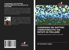 SCREENING DEI BATTERI CHERATINOLITICI DA RIFIUTI DI POLLAME kitap kapağı