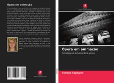 Borítókép a  Ópera em animação - hoz