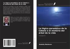 Portada del libro de La lógica paradójica de la Cábala o el misterio del árbol de la vida