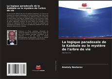 Buchcover von La logique paradoxale de la Kabbale ou le mystère de l'arbre de vie