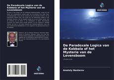 Copertina di De Paradoxale Logica van de Kabbala of het Mysterie van de Levensboom
