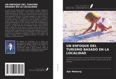 Portada del libro de UN ENFOQUE DEL TURISMO BASADO EN LA LOCALIDAD