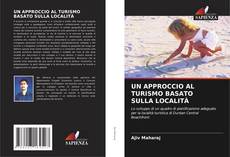 Portada del libro de UN APPROCCIO AL TURISMO BASATO SULLA LOCALITÀ